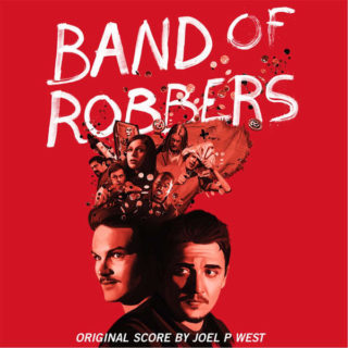 Band of Robbers Song - Band of Robbers Music - Band of Robbers Soundtrack - Band of Robbers Score