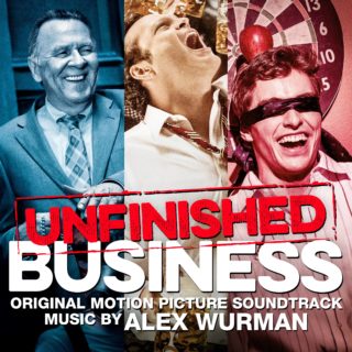 Unfinished Business Song - Unfinished Business Music - Unfinished Business Soundtrack - Unfinished Business Score