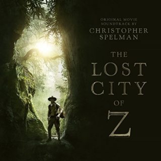 The Lost City of Z Song - The Lost City of Z Music - The Lost City of Z Soundtrack - The Lost City of Z Score