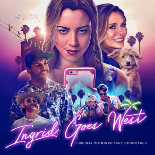 Ingrid Goes West Song - Ingrid Goes West Music - Ingrid Goes West Soundtrack - Ingrid Goes West Score