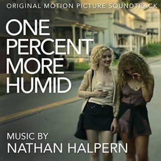 One Percent More Humid Song - One Percent More Humid Music - One Percent More Humid Soundtrack - One Percent More Humid Score